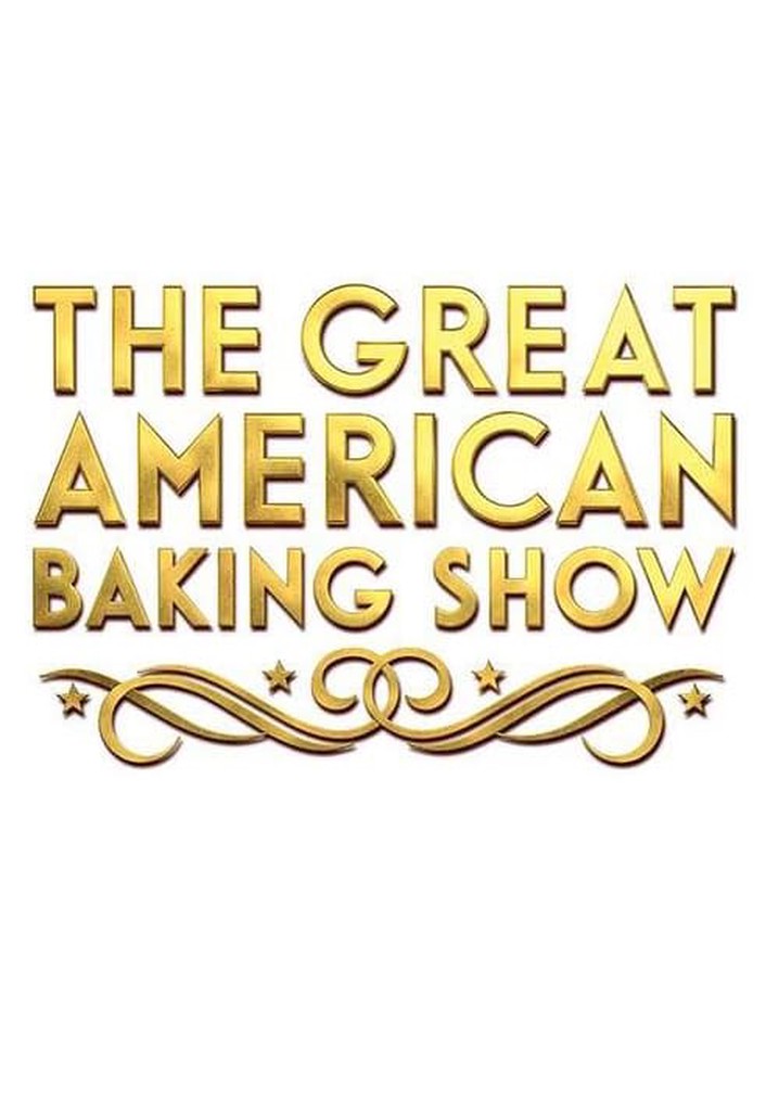 The Great American Baking Show Season 1 streaming online